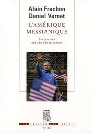 Front cover of L' Amérique messianique by Alain Frachon