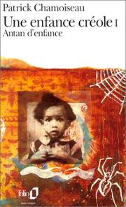 Front cover of Une enfance créole by Patrick Chamoiseau