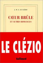 Front cover of Coeur brûlé et autres romances by J. M. G. Le Clézio