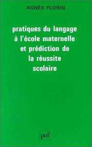 Front cover of Pratiques du langage a l'école maternelle et prédiction de la réussite scolaire by Agnès Florin