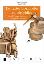 Front cover of Les textes judéophobes et judéophiles dans l'Europe chrétienne à l'époque moderne by Daniel Tollet