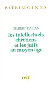 Front cover of Les intellectuels chrétiens et les juifs au Moyen Age by Gilbert Dahan