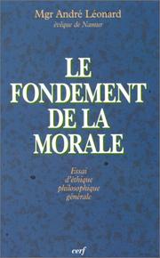 Front cover of Le fondement de la morale by André Léonard