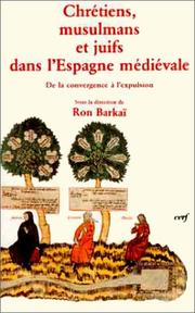 Front cover of Chrétiens, musulmans et juifs dans l'Espagne médiévale by Ron Barkai