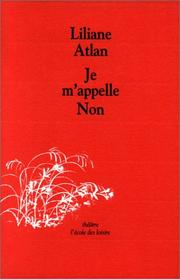 Cover of Je m'appelle Non by Liliane Atlan