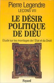 Front cover of Le désir politique de Dieu by Legendre, Pierre