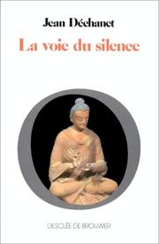 Front cover of La voie du silence by Jean Déchanet