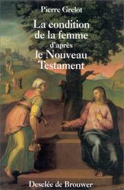 Front cover of La condition de la femme d'après le Nouveau Testament by Pierre Grelot