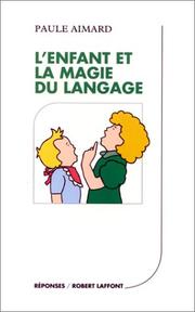 Cover of L' enfant et la magie du langage by Paule Aimard