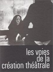 Front cover of Les Voies de la création théâtrale by Odette Aslan