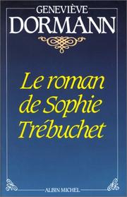 Front cover of Le roman de Sophie Trébuchet by Geneviève Dormann
