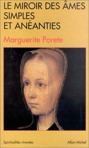 Cover of Le miroir des âmes simples et anéanties et qui seulement demeurent en vouloir et désir d'amour by Marguerite Porete