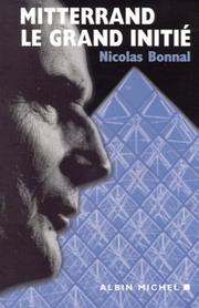 Front cover of Mitterrand, le grand initié by Nicolas Bonnal