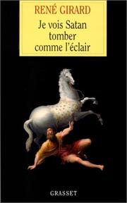 Front cover of Je vois Satan tomber comme l'éclair by René Girard