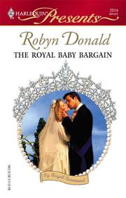 Front cover of The Royal Baby Bargain by Robyn Donald