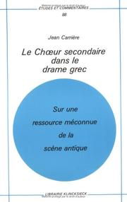 Front cover of Le choeur secondaire dans le drame grec by Carrière, Jean