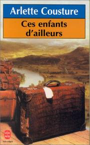 Front cover of Ces enfants d'ailleurs by Arlette Cousture