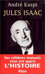 Front cover of Jules Isaac, ou, La passion de la vérité by André Kaspi