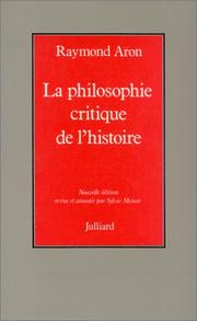 Front cover of La philosophie critique de l'histoire by Raymond Aron