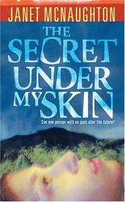 Cover of The Secret Under My Skin by Janet Mcnaughton