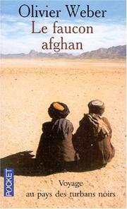 Front cover of Le faucon afghan by Olivier Weber