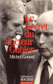 Front cover of Le secret du docteur Gubler by Michel Gonod
