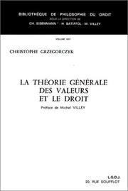 Front cover of Théorie générale des valeurs et le droit by Christophe Grzegorczyk
