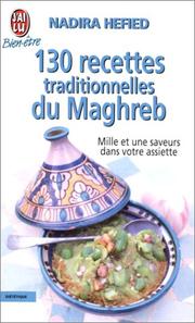 Front cover of 130 recettes traditionnelles du Maghreb by Nadira Hefied