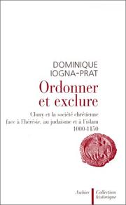 Cover of Ordonner et exclure by Dominique Iogna-Prat