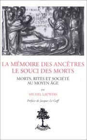 Cover of La mémoire des ancêtres, le souci des morts by Michel Lauwers