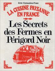 Cover of Les secrets des fermes en Périgord noir by Zette Guinaudeau-Franc