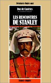 Front cover of Les rencontres de Stanley by Castries, René de La Croix duc de