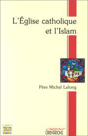 Front cover of L' Eglise catholique et l'Islam by Michel Lelong