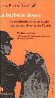 Front cover of La barbarie douce by Jean-Pierre Le Goff