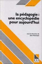 Cover of La pédagogie, une encyclopédie pour aujourd'hui by Jean Houssaye