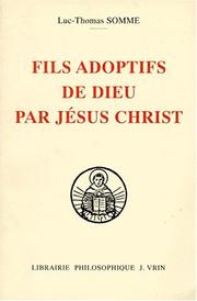 Front cover of Fils adoptifs de Dieu par Jésus Christ by Luc-Thomas Somme