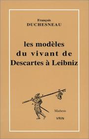Cover of Les modèles du vivant de Descartes à Leibniz by François Duchesneau