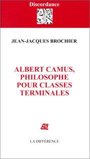Front cover of Albert Camus, philosophe pour classes terminales by Jean-Jacques Brochier