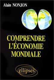 Front cover of Comprendre l'économie mondiale by Alain Nonjon