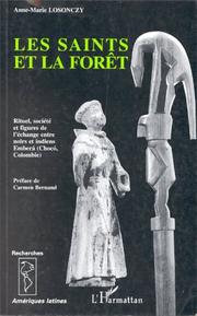 Front cover of Les saints et la forêt by Anne-Marie Losonczy