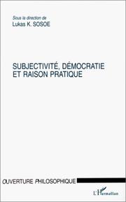 Front cover of Subjectivité, démocratie et raison pratique = by Lukas K. Sosoe