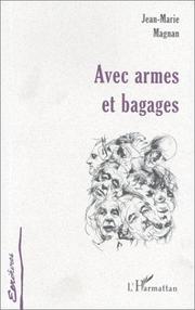 Front cover of Avec armes et bagages by Jean Marie Magnan