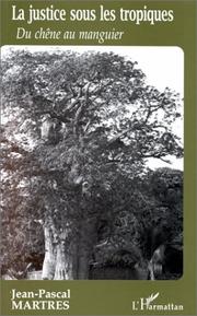 Front cover of La justice sous les Tropiques by Jean-Pascal Martres