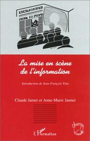 Front cover of La mise en scène de l'information by Jamet, Claude.