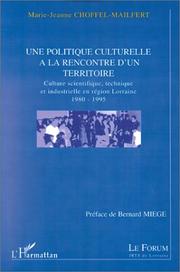 Front cover of Une politique culturelle à la rencontre d'un territoire by Marie-Jeanne Choffel-Mailfert
