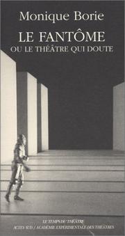 Front cover of Le fantôme, ou, Le théâtre qui doute by Monique Borie