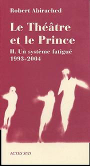 Front cover of Le théâtre et le prince by Robert Abirached