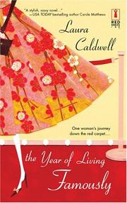 Front cover of The year of living famously by Laura Caldwell
