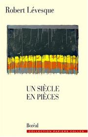 Cover of Un siècle en pièces by Lévesque, Robert.