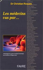 Front cover of Le Docteur Christian Roques pŕesente Les médecins vus par-- . by Unknown